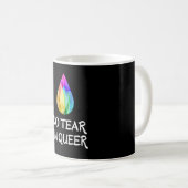 LGBTQ - Keine Träne, die ich Que bin - CSD Pride Kaffeetasse (VorderseiteRechts)