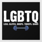 LGBTQ Legs Glutes Biceps Triceps Quads Gym Lover Fensteraufkleber (Blatt)