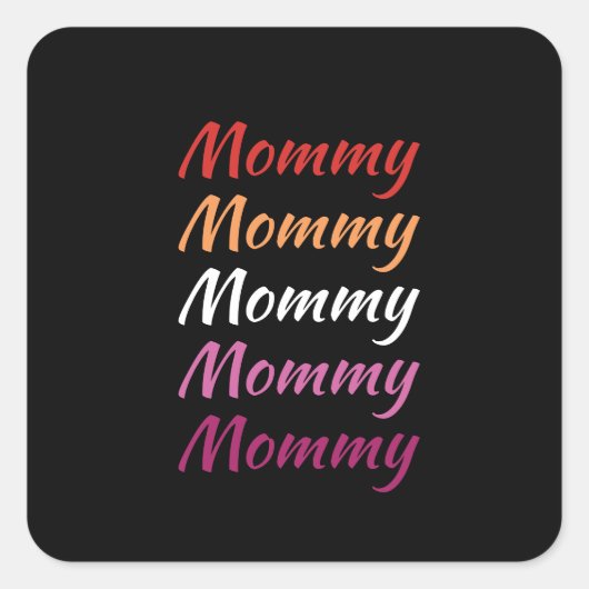 LGBTQ Mommy Lesbian Pride Mama Muttertag Quadratischer Aufkleber (Vorderseite)