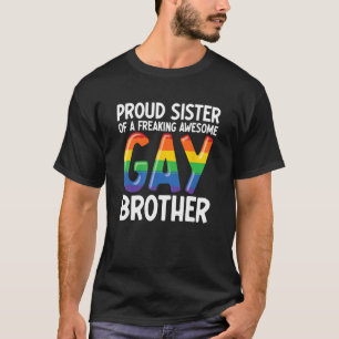 LGBTQ nur stolz auf die Schwester eines frischen P T-Shirt