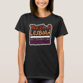 LGBTQ Pride Lesbian Woman  Homosexual Lesbianism S T-Shirt (Vorderseite)