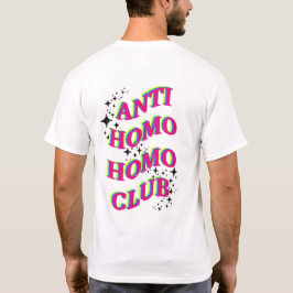 LGBTQ Pride Rainbow Anti Homo Club T-Shirt