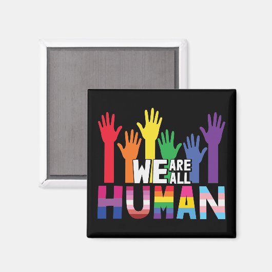 LGBTQ pride We are all human rainbow hands Magnet (Vorderseite/Rückseite)