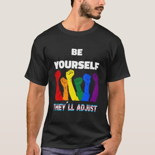 Lgbtq Rainbow Transgender Flag Be Yourself They'Ll T-Shirt (Vorderseite)