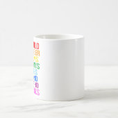 LGBTQ Rechte Die Welt hat größere Probleme Kaffeetasse (Mittel)