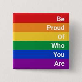 LGBTQ-Regenbogen, seien Sie stolz darauf, wer Sie Button