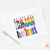 LGBTQ+ RIghts Wir sind alle Menschen Quadratischer Aufkleber (Umschlag)