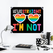 LGBTQ Stolz Lassen Sie uns eine Sache direkt bekom Poster