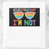 LGBTQ Stolz Lassen Sie uns eine Sache direkt bekom Rechteckiger Aufkleber (Tasche)