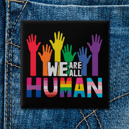LGBTQ Stolz Wir sind alle menschliche Regenbogenha Button