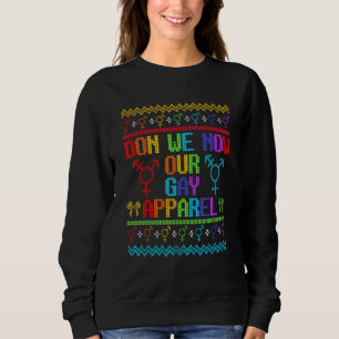 Lgbtq Ugq Weihnachtskraut Don We Now Our Gay Ap Sweatshirt