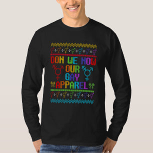 Lgbtq Ugq Weihnachtskraut Don We Now Our Gay Ap T-Shirt