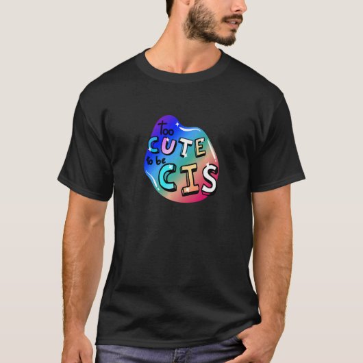 lgbtq+ zu Niedlich, um CS 2 zu sein T-Shirt (Vorderseite)