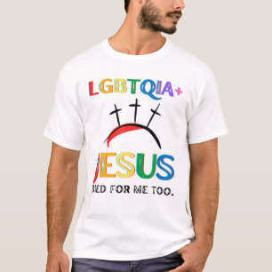 LGBTQIA Jesus starb für mich zu Ostern, als Christ T-Shirt