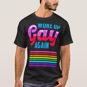 LGBTQIA+ Weckte Gay wieder Stolz-Regenbogenflaggen T-Shirt