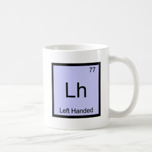 Lh - Linkshändige Chemie-Element-Symbol-T-Shirt Kaffeetasse