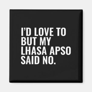 Lhasa Apso Besitzer Id Liebe to Aber Haustier Hund Magnet