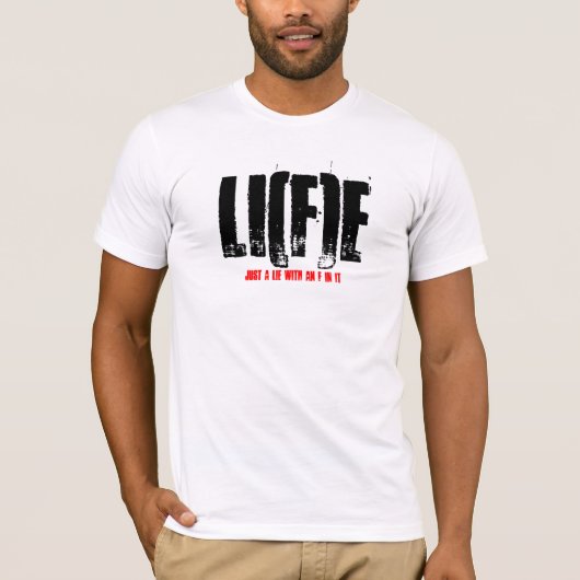 LI (f) E, gerade eine Lüge mit einem F in ihm T-Shirt (Vorderseite)