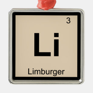 Li - Limburger Käse Chemie Periodischer Tisch Ornament Aus Metall