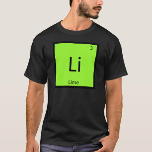 Li - Limette-Fruchtchemie Periodensystem-Symbol T-Shirt