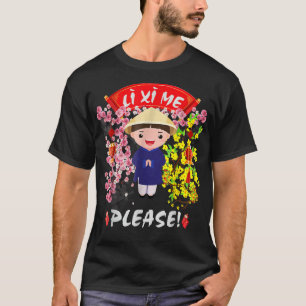 Li Xi Me Bitte Vietnamesisch Neujahrsdekoration 20 T-Shirt