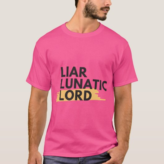 Liar Lunatic Lord T-Shirt (Vorderseite)
