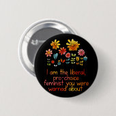 Liberal Pro Choice Feminist Button (Vorne & Hinten)