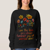 Liberal Pro Choice Feminist Sweatshirt (Vorderseite)