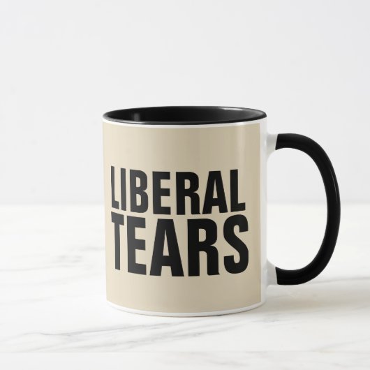 LIBERAL TEARS Funny Coffee Mugs Tasse (Rechts)