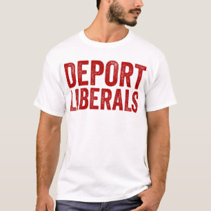Liberale abschieben Anti-Liberale Konservative Abs T-Shirt