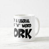 Liberale Antiarbeit Kaffeetasse (VorderseiteRechts)