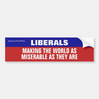 Liberale machen die Welt unglücklich Autoaufkleber