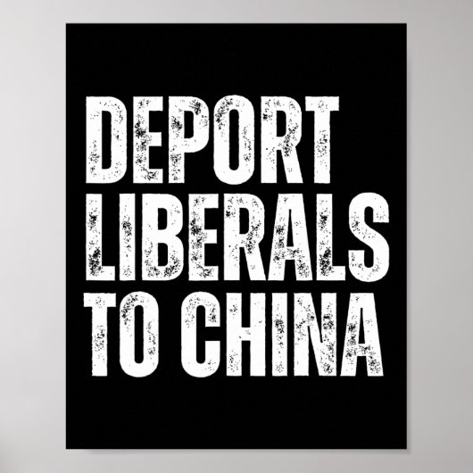 Liberale nach China abschieben Konservativer Repub Poster (Vorne)