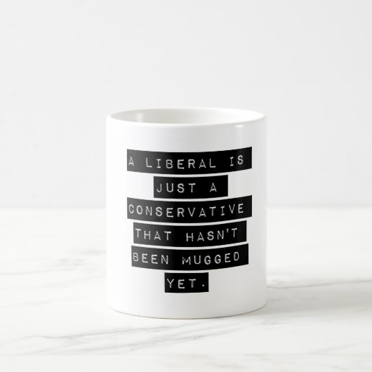 Liberale sind nur Konservative Kaffeetasse (Mittel)