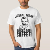 LIBERALE TEARS MACHEN GUTEN KAFFEE! Männer-T - Shi T-Shirt (Vorderseite)