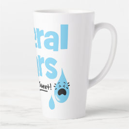 Liberale Tränen schmecken so süß Milchtasse