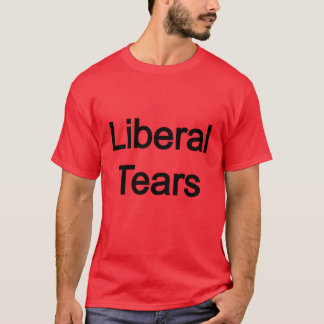 Liberale Tränen T-Shirt