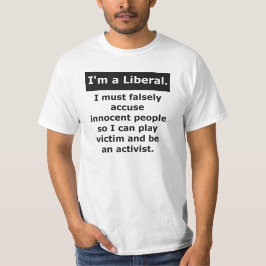 Liberaler beschuldigen falsch Spiel-Opfer T-Shirt (Vorderseite)