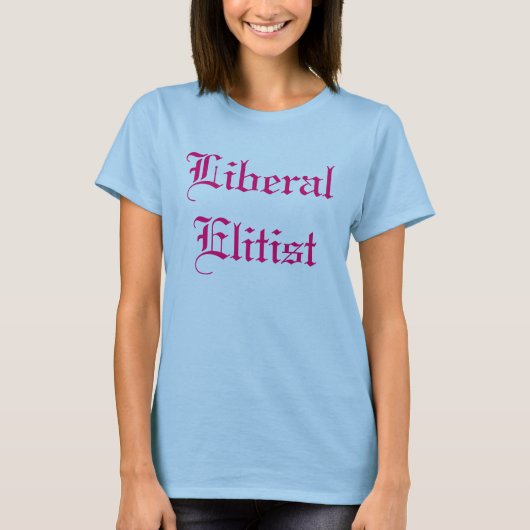 Liberaler Elitärer T-Shirt (Vorderseite)