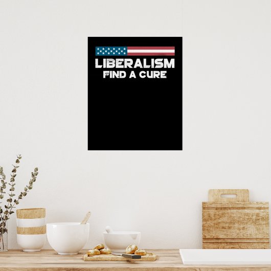 Liberalism Find a Cure America Flag Poster (Küche)