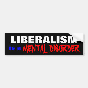 LIBERALISMUS, GEISTESSTÖRUNG, ist a Autoaufkleber