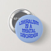 Liberalismus ist ein psychisches Button (Vorne & Hinten)
