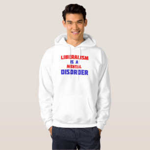 Liberalismus ist eine Geisteskrankheit Hoodie