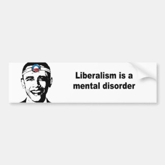 Liberalismus ist eine Geistesstörung Autoaufkleber
