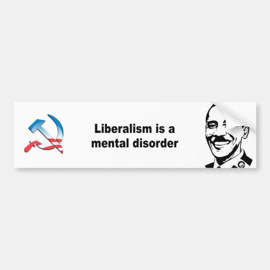 Liberalismus ist eine Geistesstörung Autoaufkleber (Vorne)