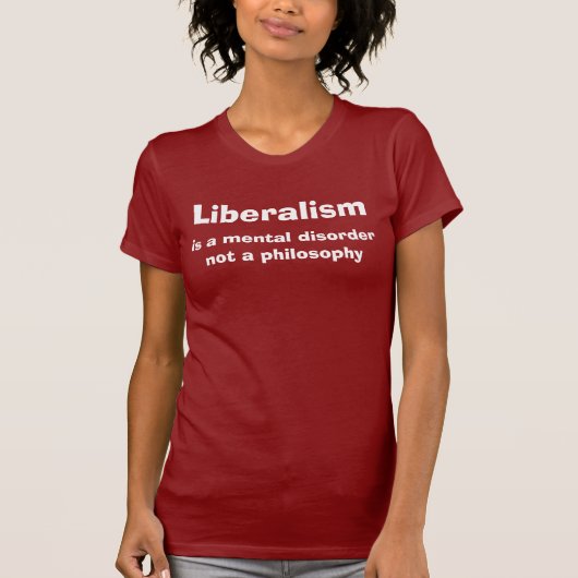 Liberalismus, ist eine Geistesstörung nicht eine T-Shirt (Vorderseite)