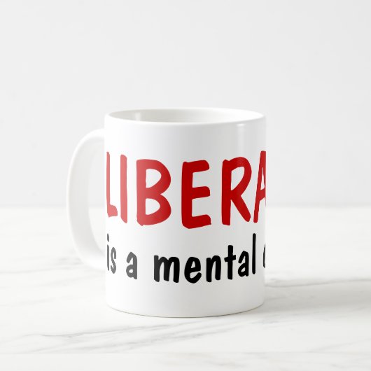 LIBERALISMUS, ist eine Geistesstörungs-Tasse Kaffeetasse (Vorderseite Links)