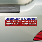 Liberalismus ist eine Krücke Autoaufkleber (Auf Auto)