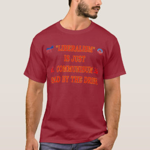 LIBERALISMUS IST NUR KOMMUNISMUS T-Shirt