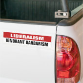Liberalismus ist unwissendes Barbarismus Autoaufkleber (Auf Lkw)